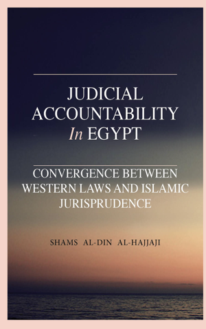 Judicial Accountability in Egypt: Convergence between Western Laws and Islamic Jurisprudence